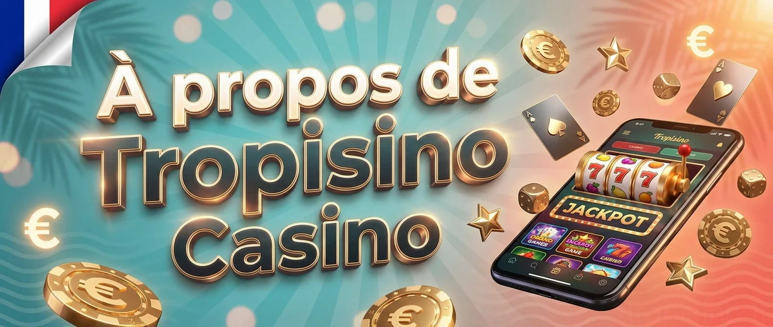 À propos de Tropisino Casino